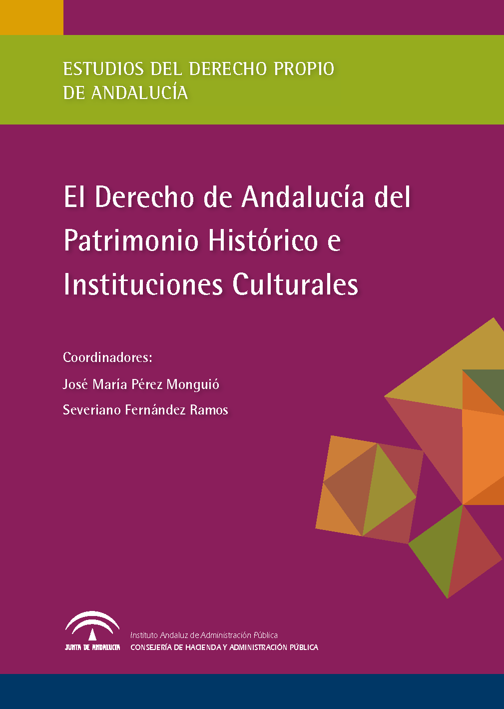 Portada de la publicación "El Derecho de Andalucía del Patrimonio Histórico e Instituciones Culturales"