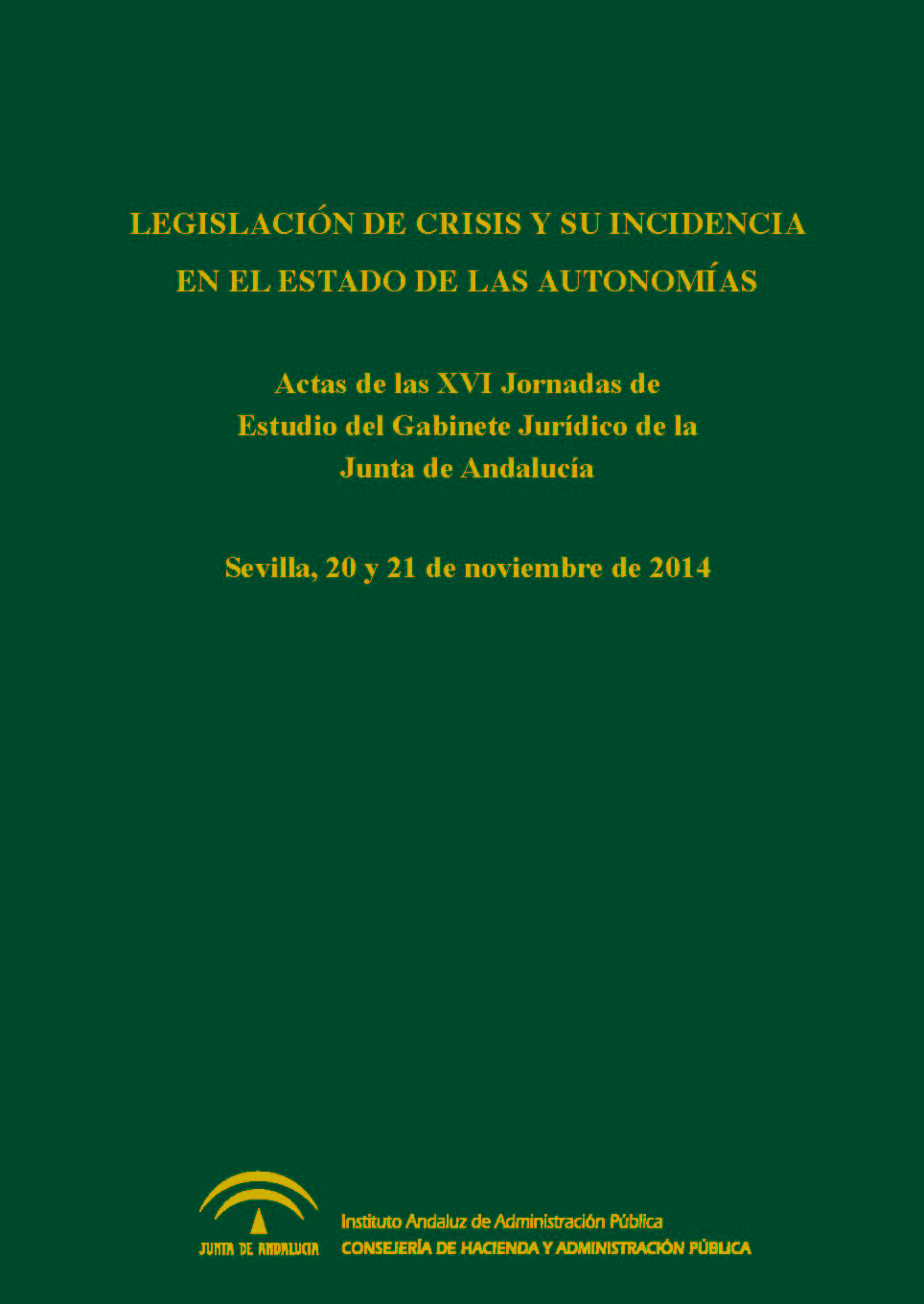 Portada de la publicación "Legislación de crisis y su incidencia en el estado de las autonomías"