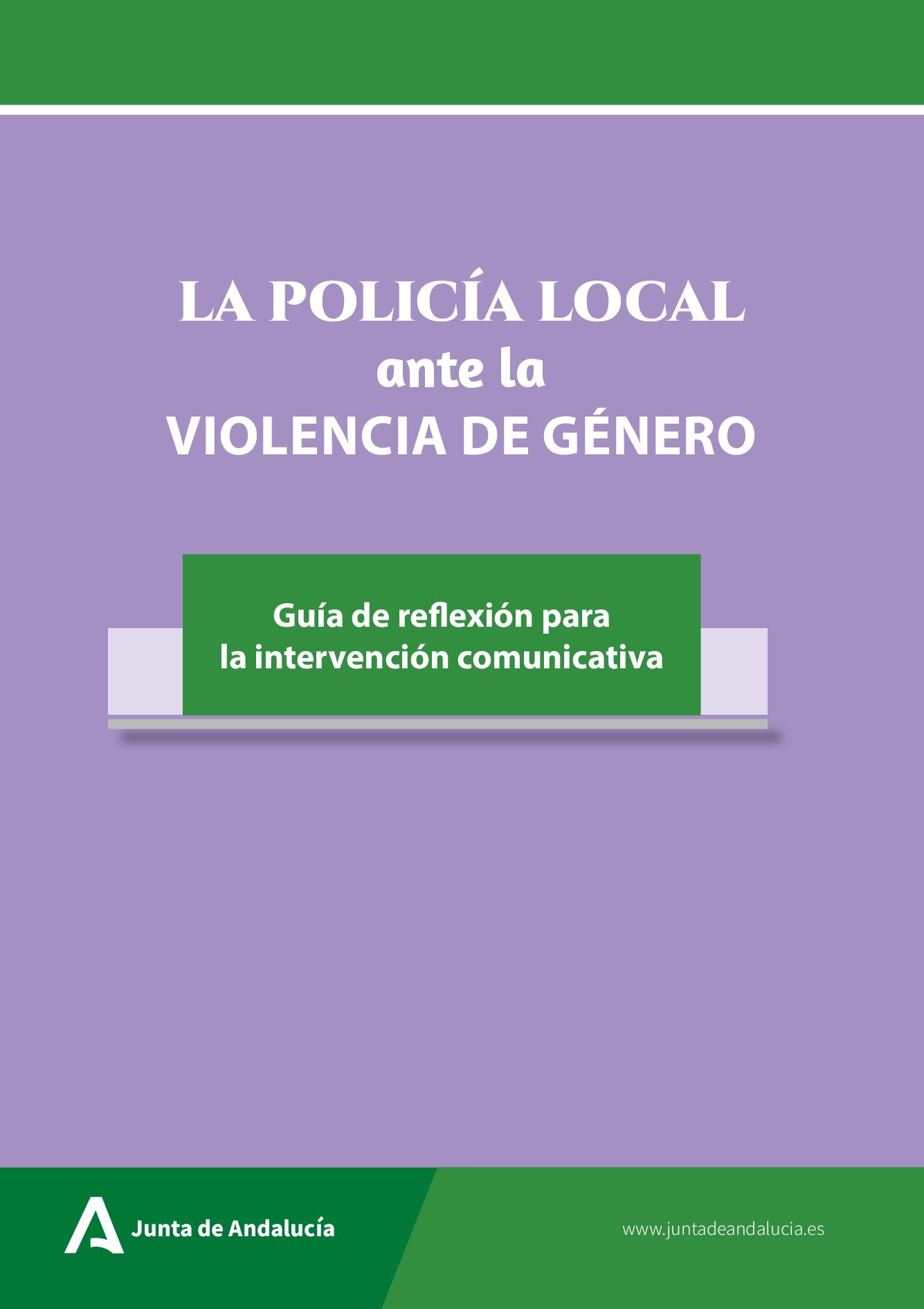 La Policía Local ante la violencia de género. 