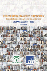 Dictámenes e Informes 2000-2006. Colección Dictámenes e Informes del Consejo Económico y Social de Andalucía