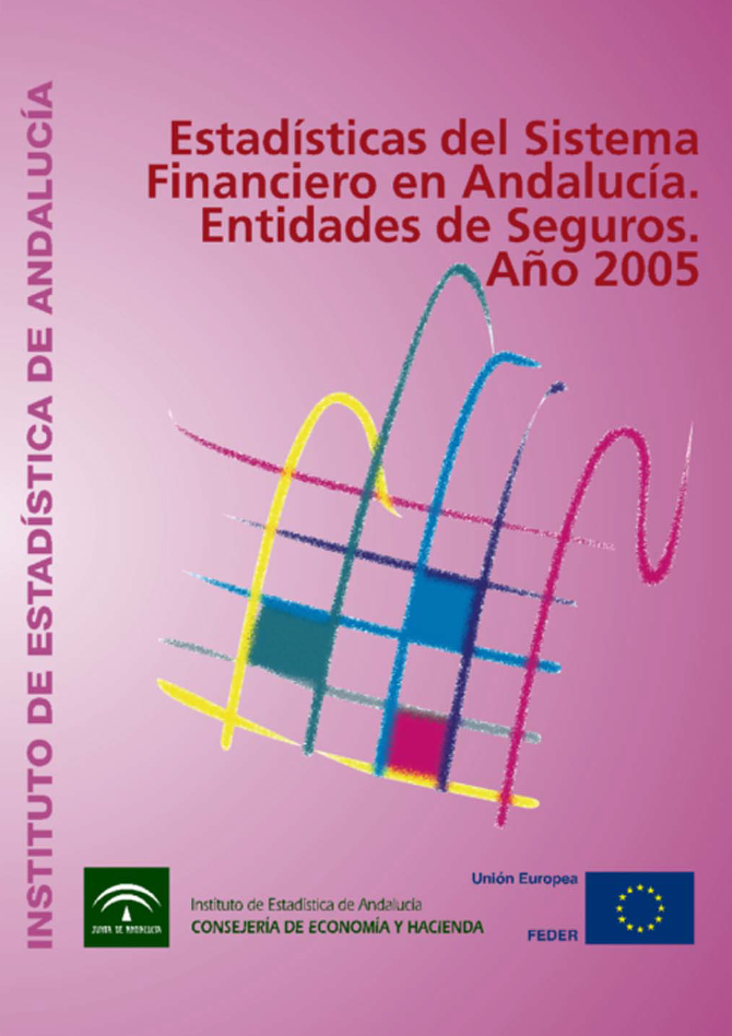 Imagen representativa de la publicación Estadísticas del sistema financiero en Andalucía. Entidades de seguros: año 2005