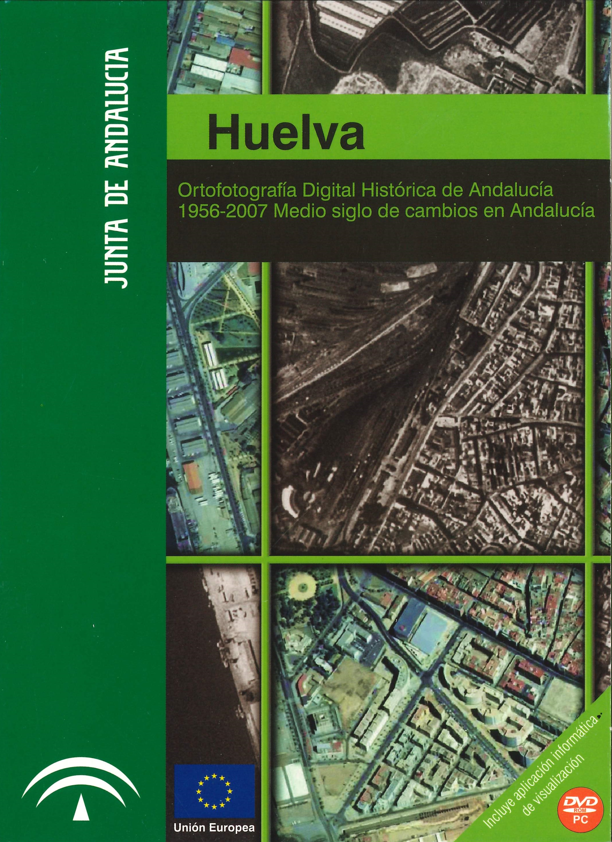 Imagen representativa de la publicación Huelva: ortofotografía digital histórica de Andalucía 1956-2007, medio siglo de cambios en Andalucía