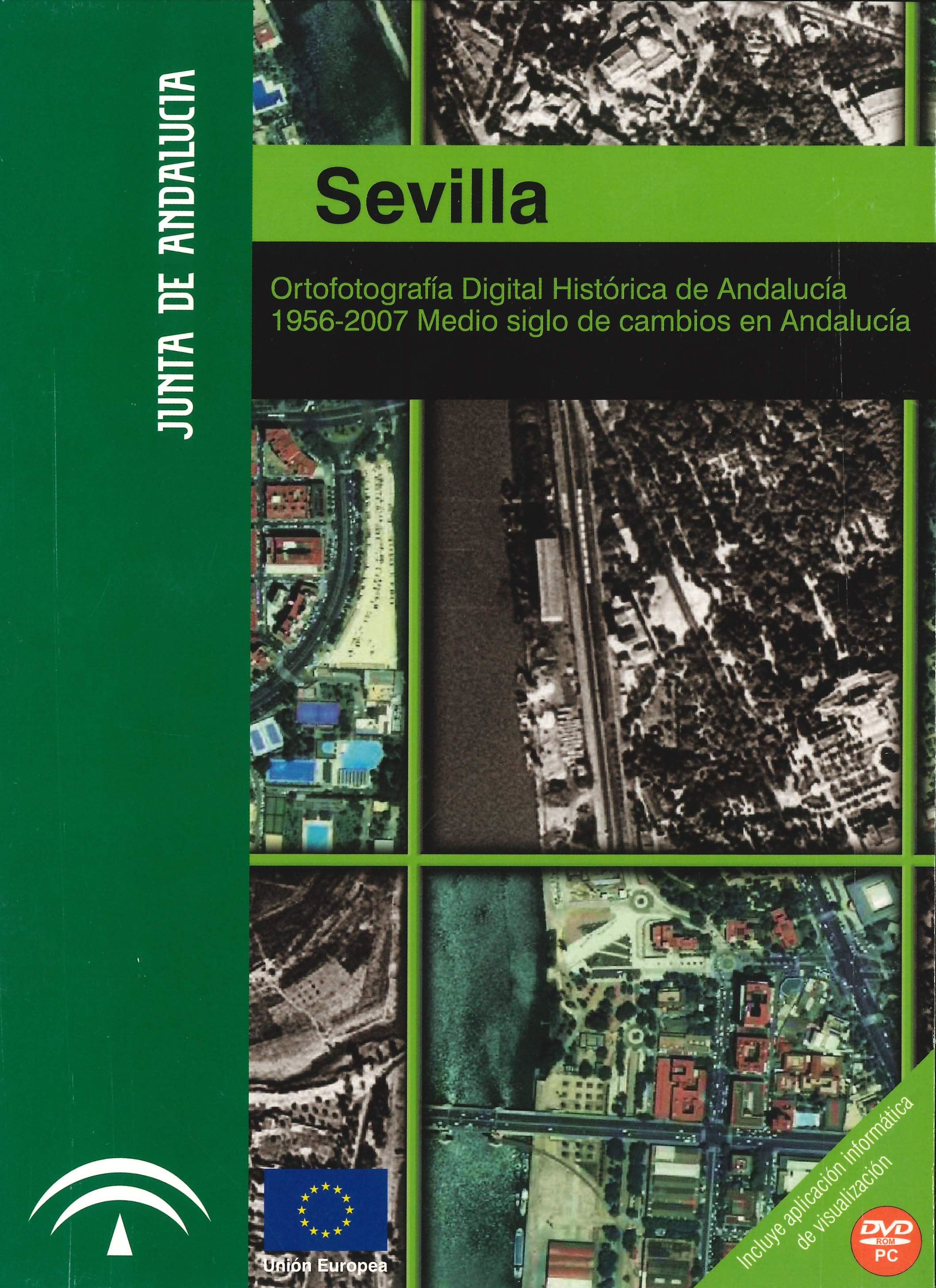 Imagen representativa de la publicación Sevilla: ortofotografía digital histórica de Andalucía 1956-2007, medio siglo de cambios en Andalucía