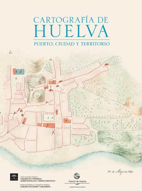 Imagen representativa de la publicación Cartografía de Huelva: puerto, ciudad y territorio