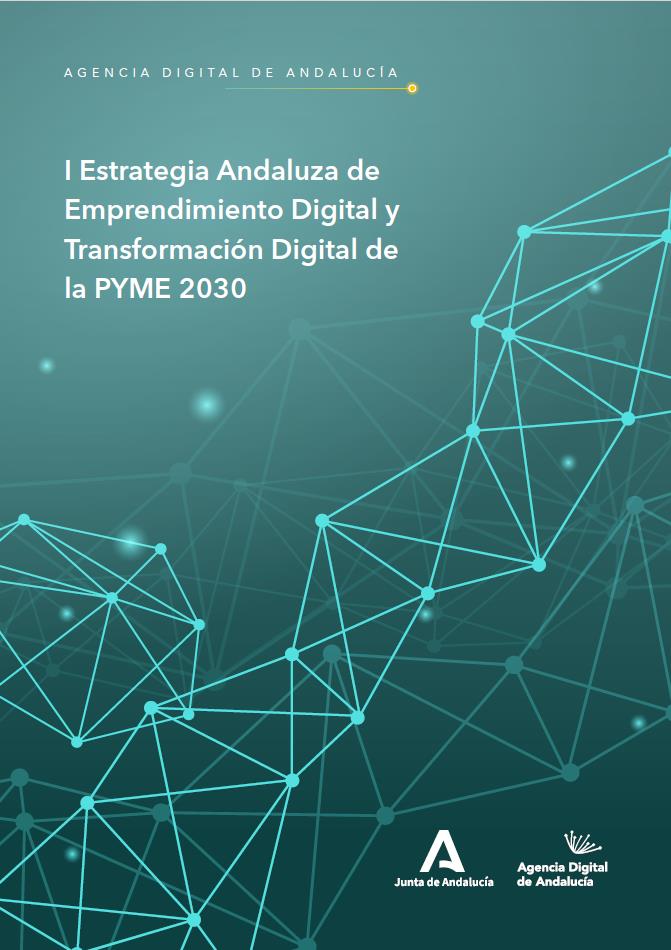 I Estrategia Andaluza de Emprendimiento Digital y Transformación Digital de la PYME 2030.