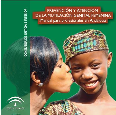 Prevención y atención de la Mutilación Genital Femenina. Manual para profesionales de Andalucía.