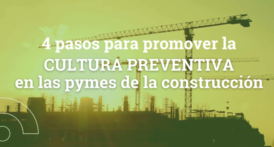 Portada Vídeo '4 pasos para promover la Cultura Preventiva en las pymes de la construcción'