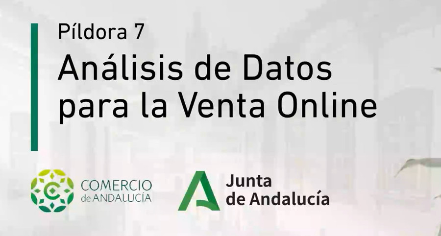 Píldora 7. Análisis de dastos para la venta online